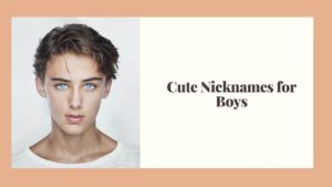 Nicknames for Guys [2024: Cute, Unique, Cool & Funny] List Infographic
