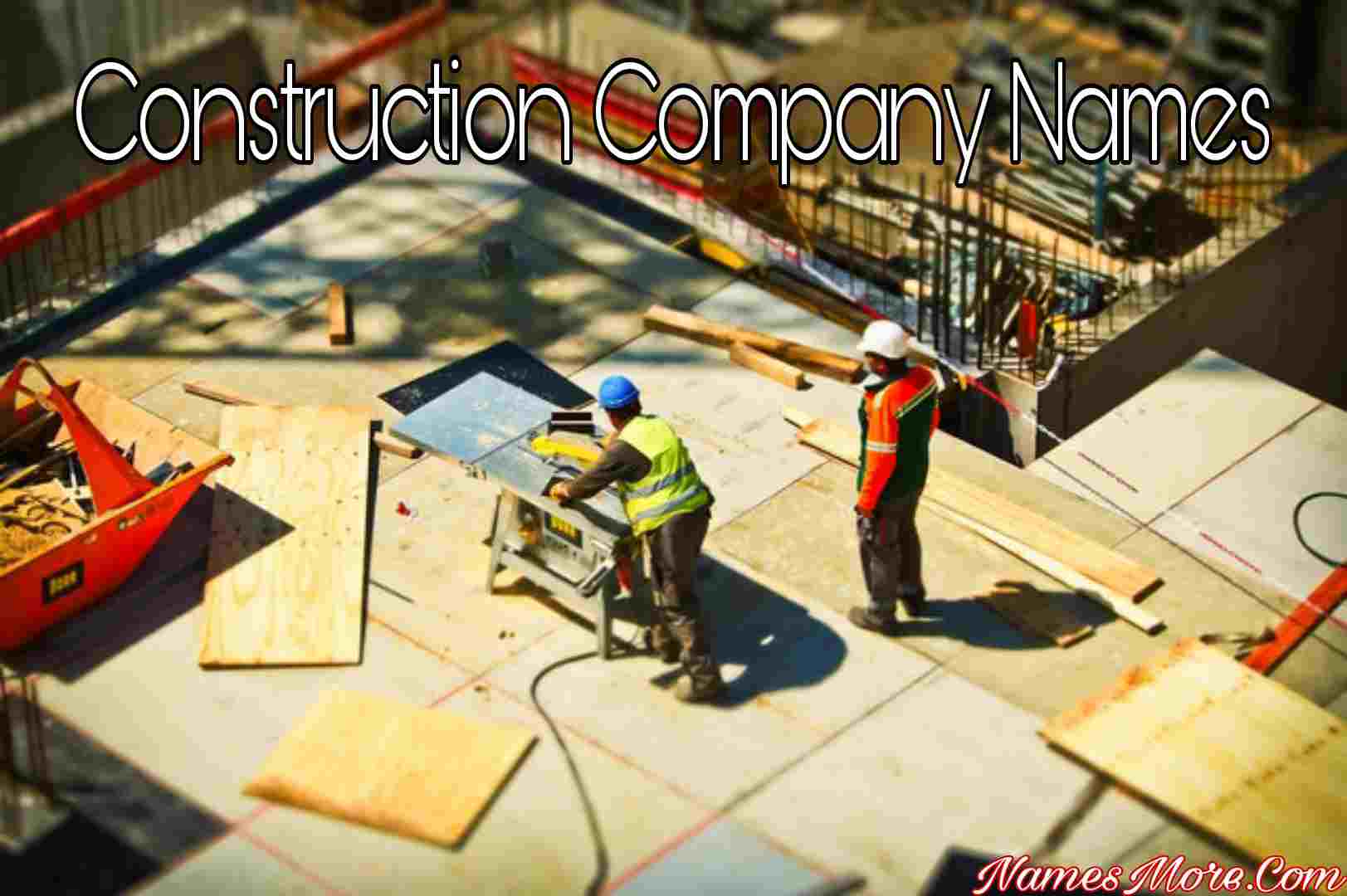 Featured Image for 995+ Construction Company Names [Cool. Classy, Smart & Best]