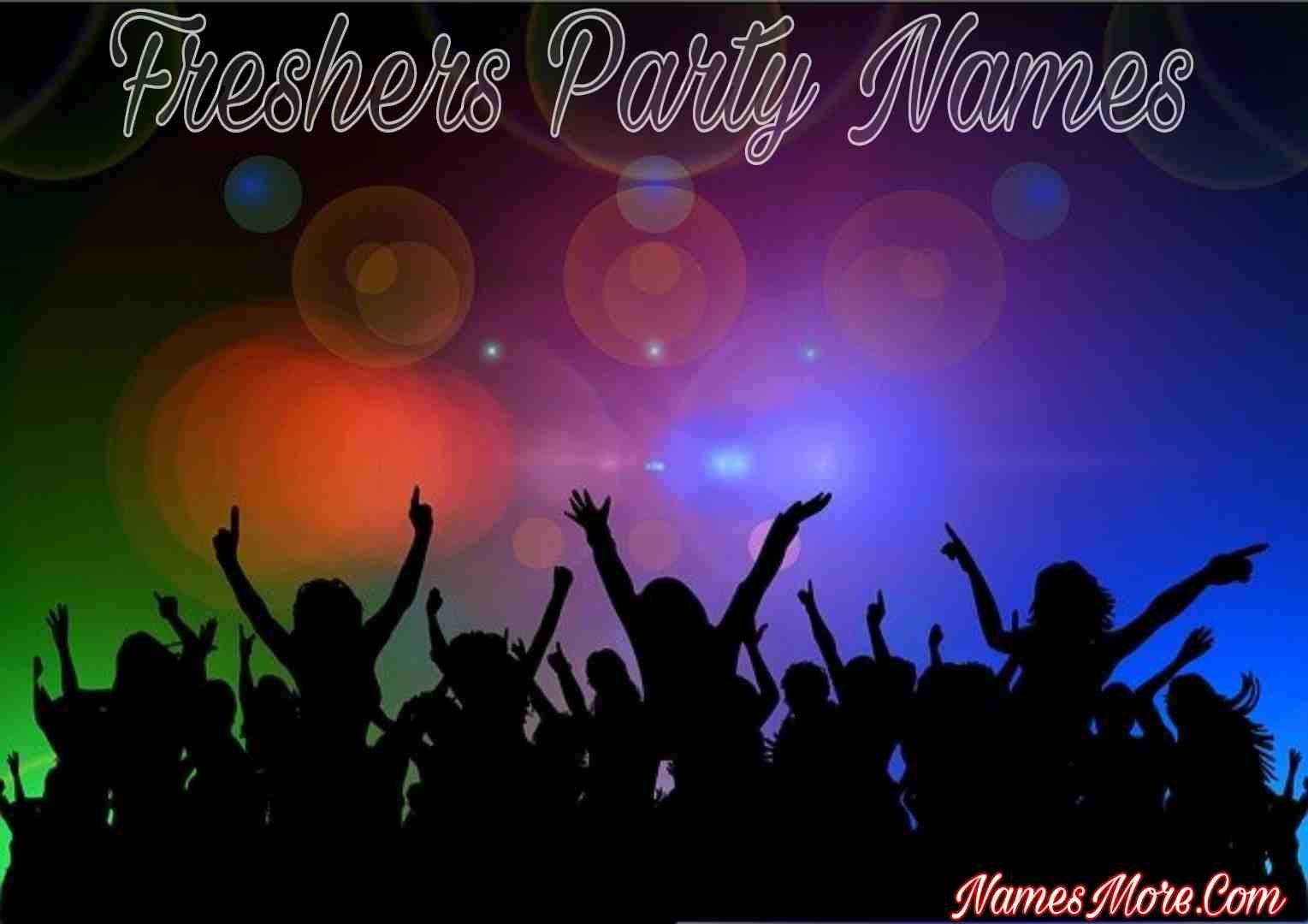 Featured Image for 990+ Freshers Party Names: Get The Best Name In 2024